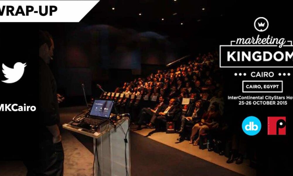 wrap-up, digital marketing, marketing kingdom cairo 2015, mkcairo, digital boom, adigitalboom, kosta petrov, citystars