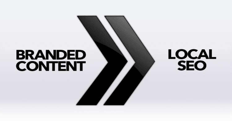 Branded Content and Local SEO