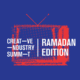 Creative Industry Ramadan 2017: Everything you need to know