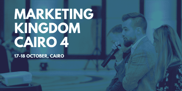 Marketing Kingdom Cairo 4: What to Expect, snapchat, facebook, twitter, shell, cairo, egypt, events, microsoft, marketing industry, marketing event, advertising event