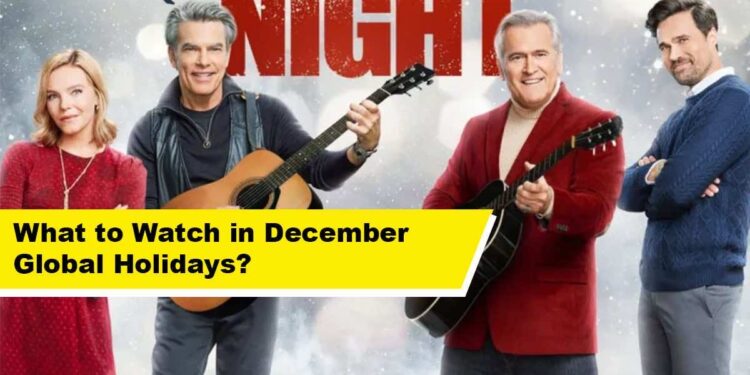 What to Watch in December Global Holidays?