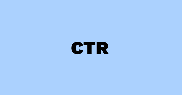 CTR (Click-Through Rate): The Marketing Metric That Makes or Breaks Your Campaigns